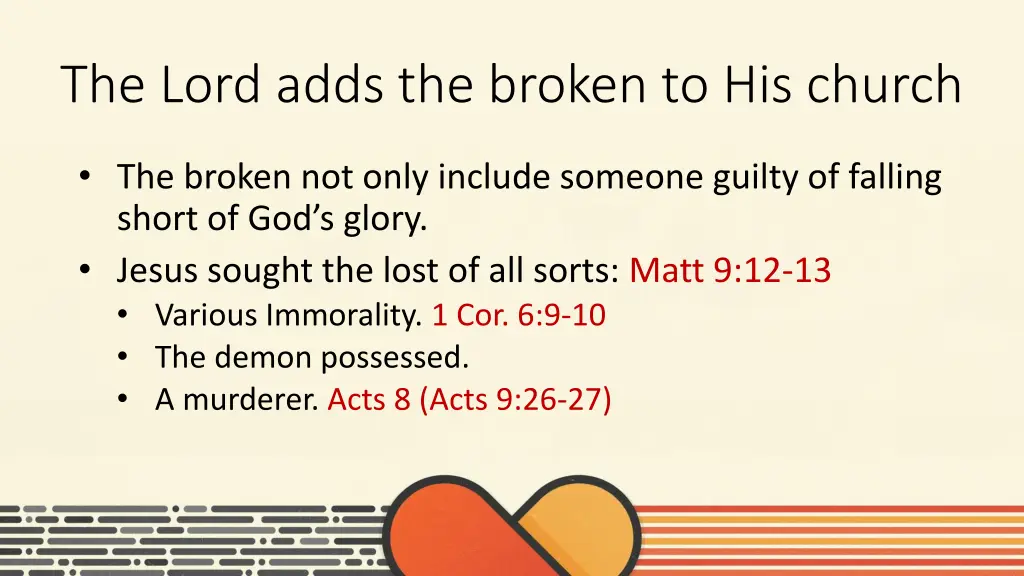 the lord adds the broken to his church