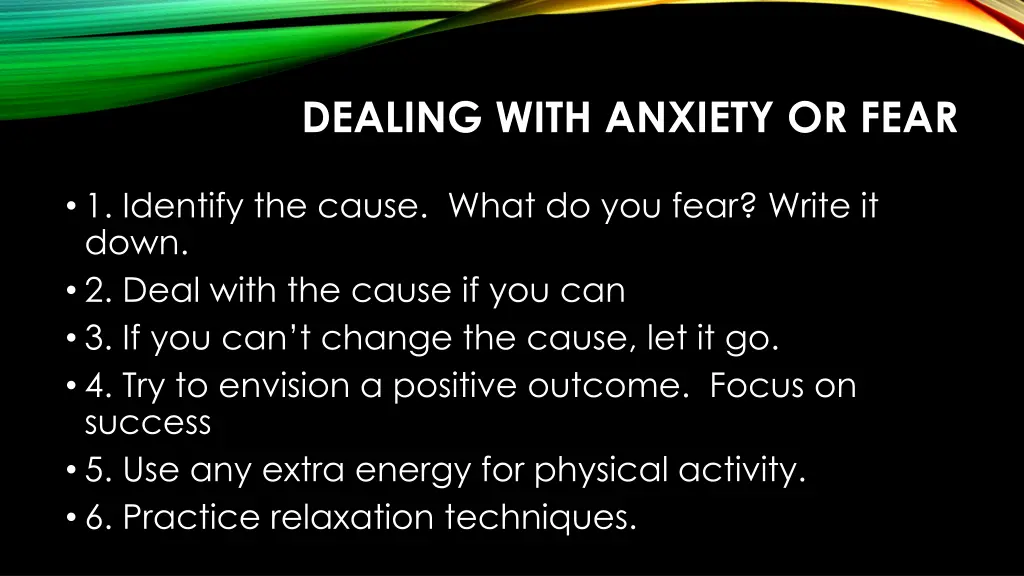 dealing with anxiety or fear