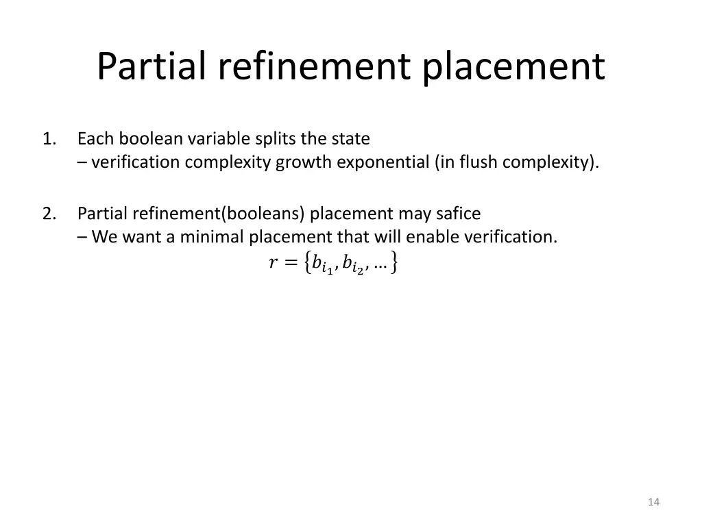 partial refinement placement