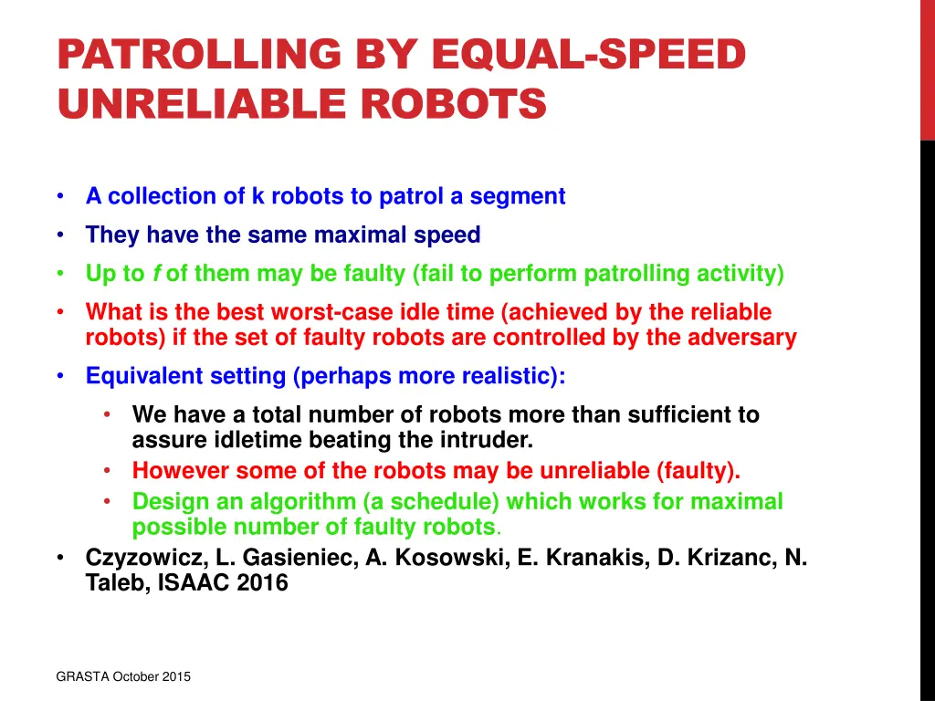 patrolling by equal speed unreliable robots