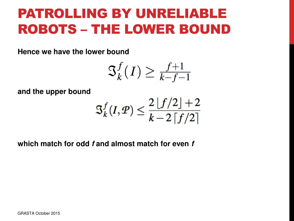 patrolling by unreliable robots the lower bound 2