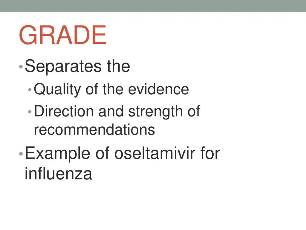 grade separates the quality of the evidence