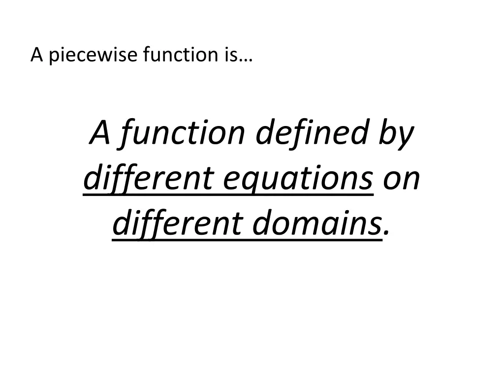 a piecewise function is