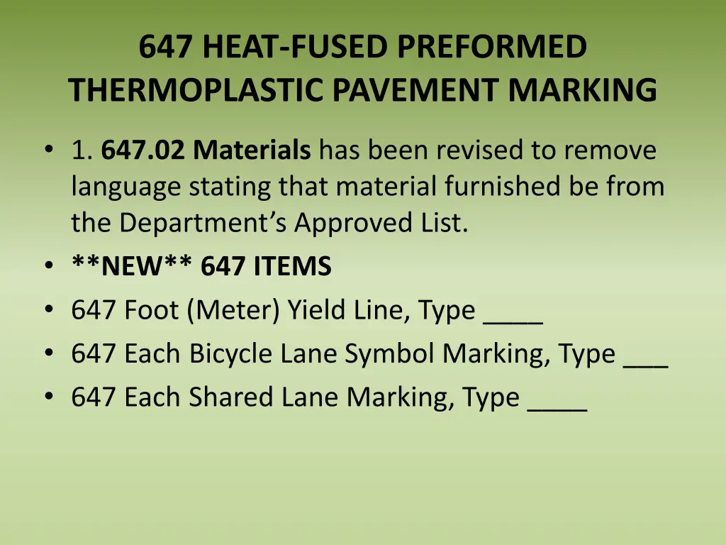 647 heat fused preformed thermoplastic pavement