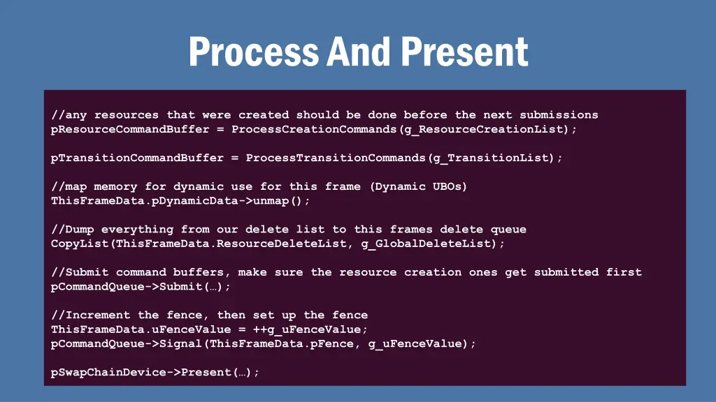 process and present