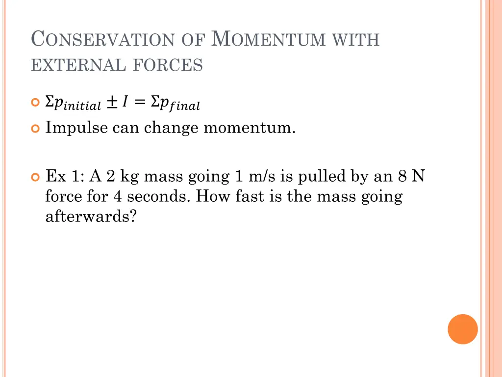 c onservation of m omentum with external forces