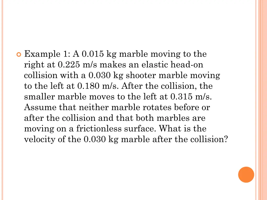 example 1 a 0 015 kg marble moving to the right