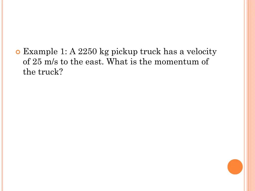 example 1 a 2250 kg pickup truck has a velocity