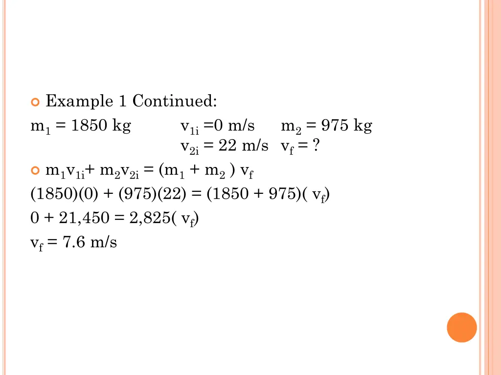 example 1 continued m 1 1850 kg