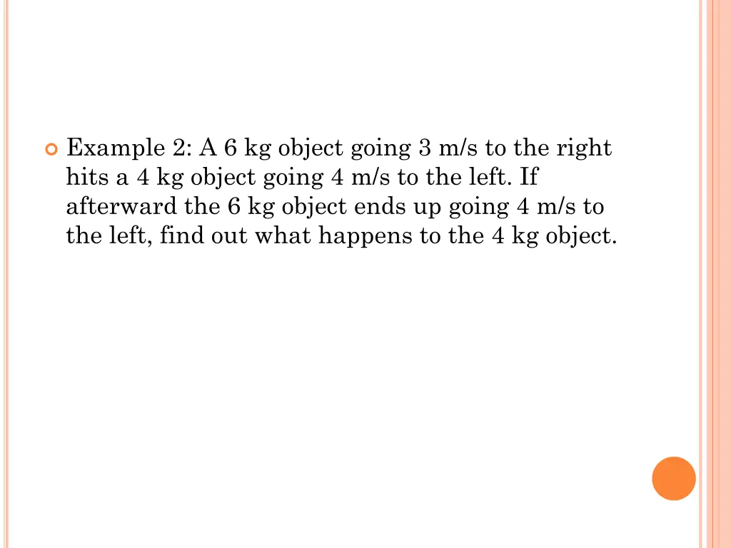 example 2 a 6 kg object going 3 m s to the right