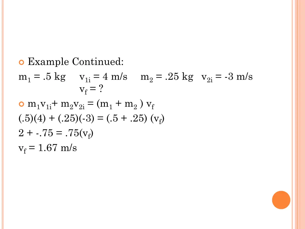 example continued m 1 5 kg