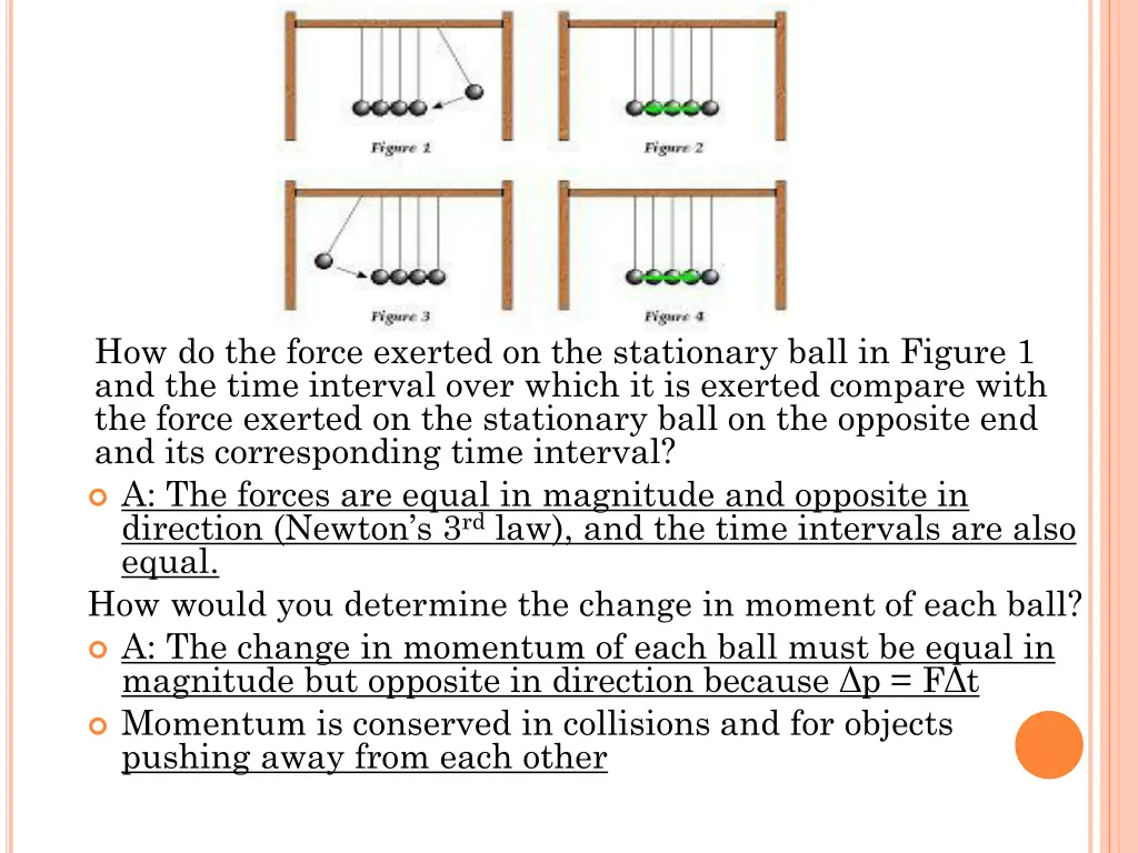 how do the force exerted on the stationary ball