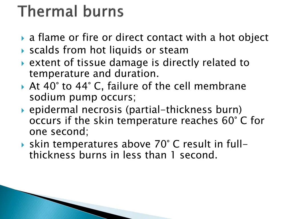 a flame or fire or direct contact with