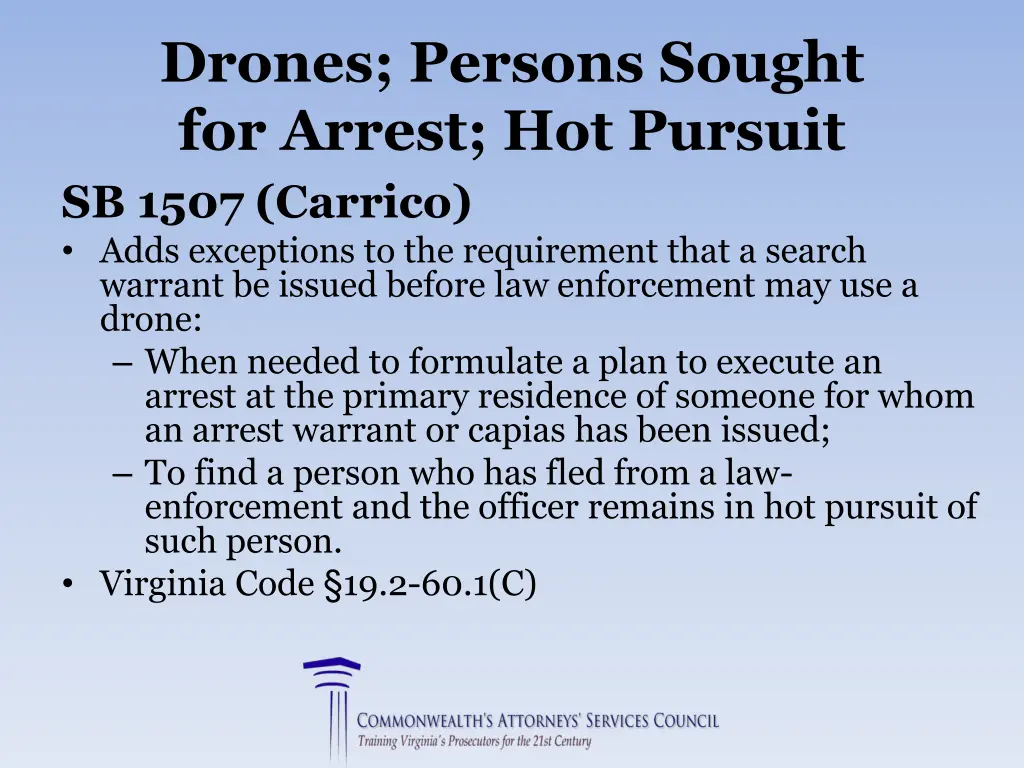 drones persons sought for arrest hot pursuit