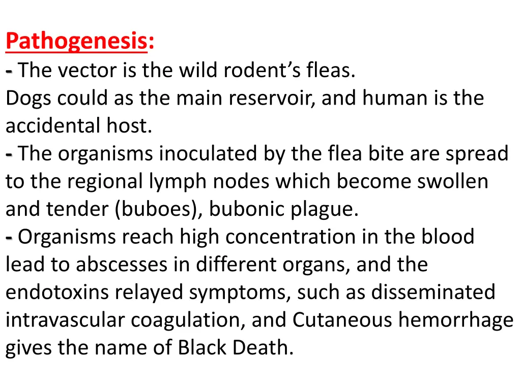 pathogenesis the vector is the wild rodent