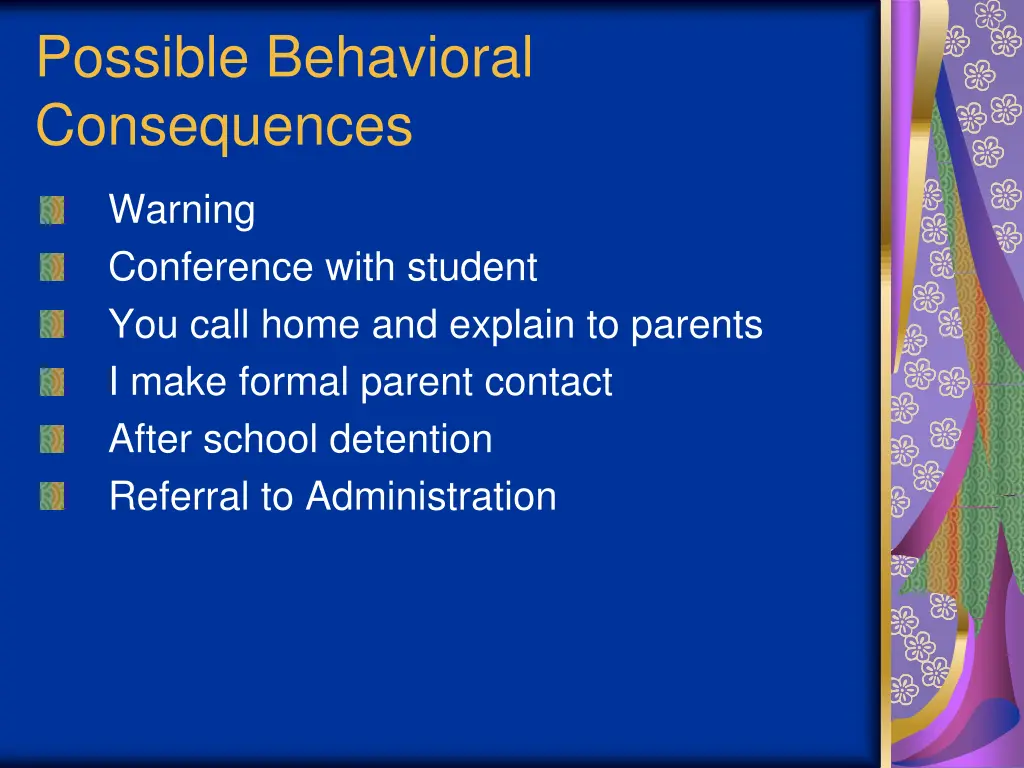 possible behavioral consequences