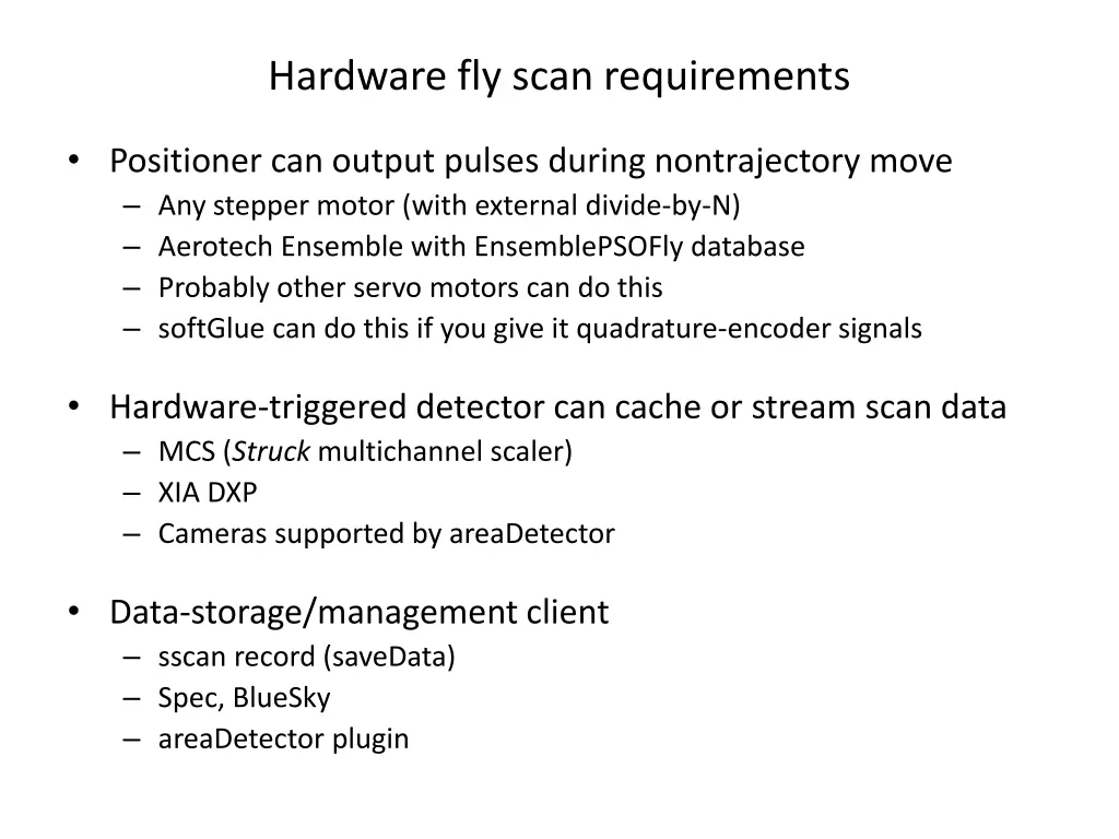 hardware fly scan requirements