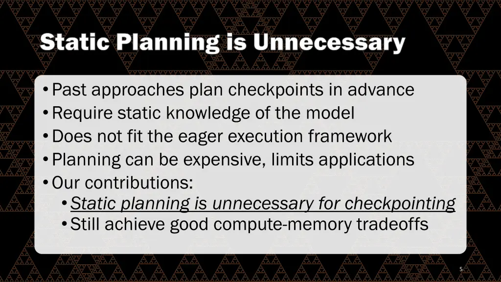 static planning is unnecessary