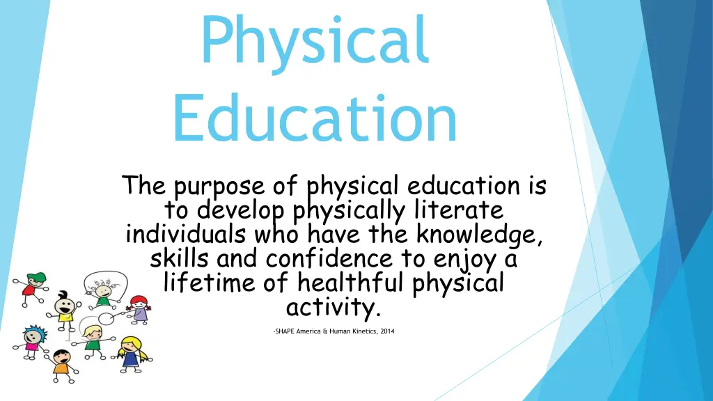 physical education the purpose of physical