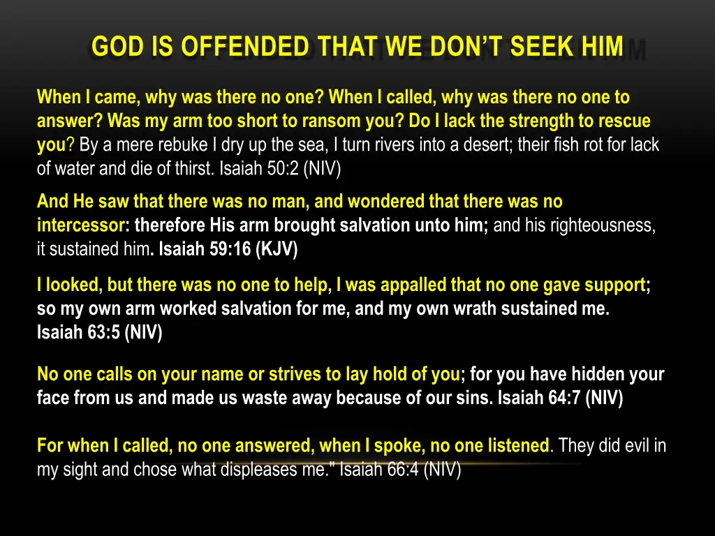 god is offended that we don t seek him