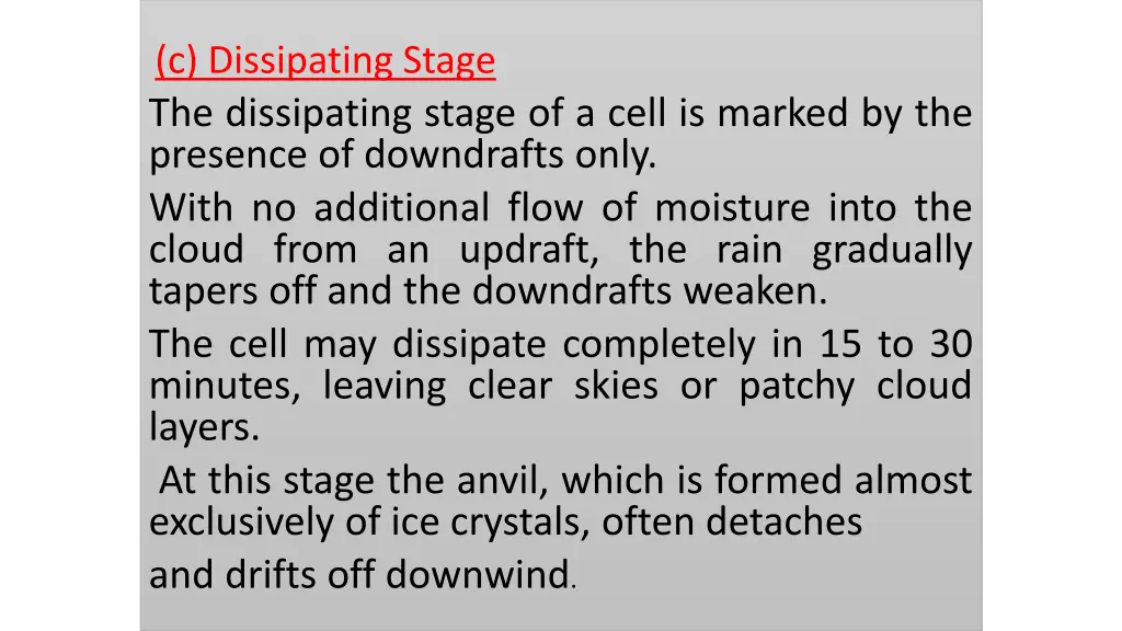 c dissipating stage the dissipating stage