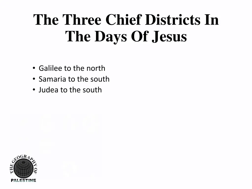 the three chief districts in the days of jesus