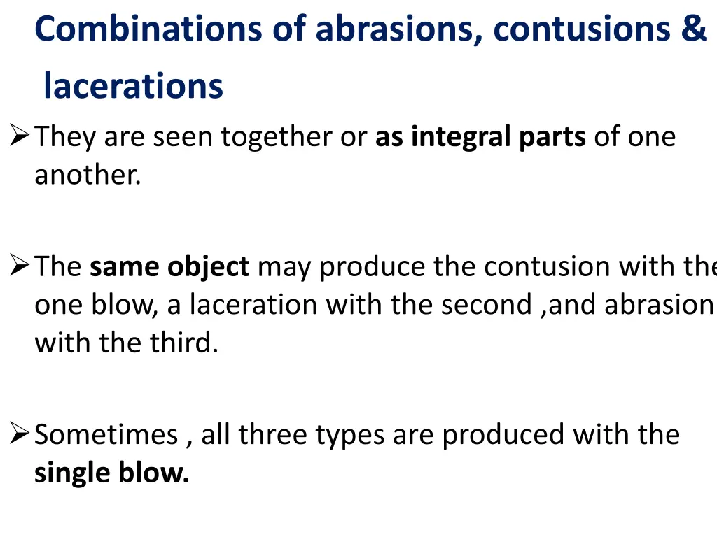 combinations of abrasions contusions lacerations