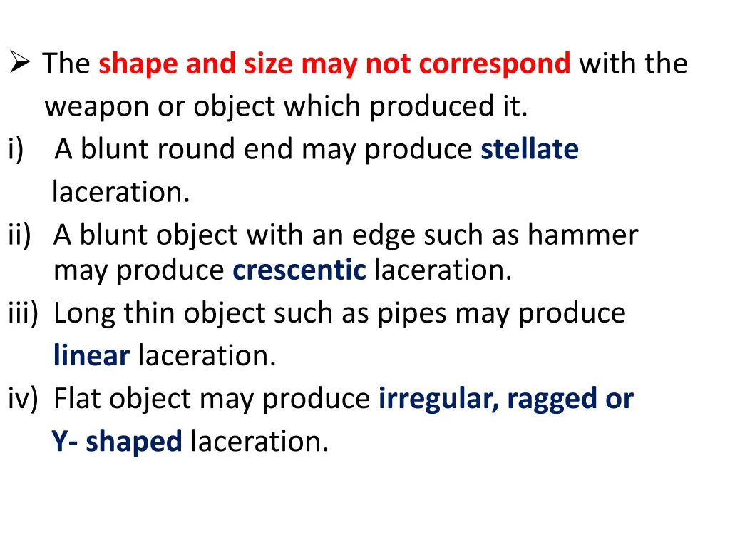 the shape and size may not correspond with