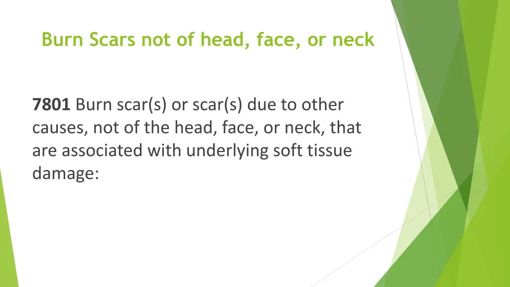 burn scars not of head face or neck