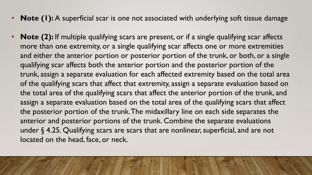 note 1 a superficial scar is one not associated