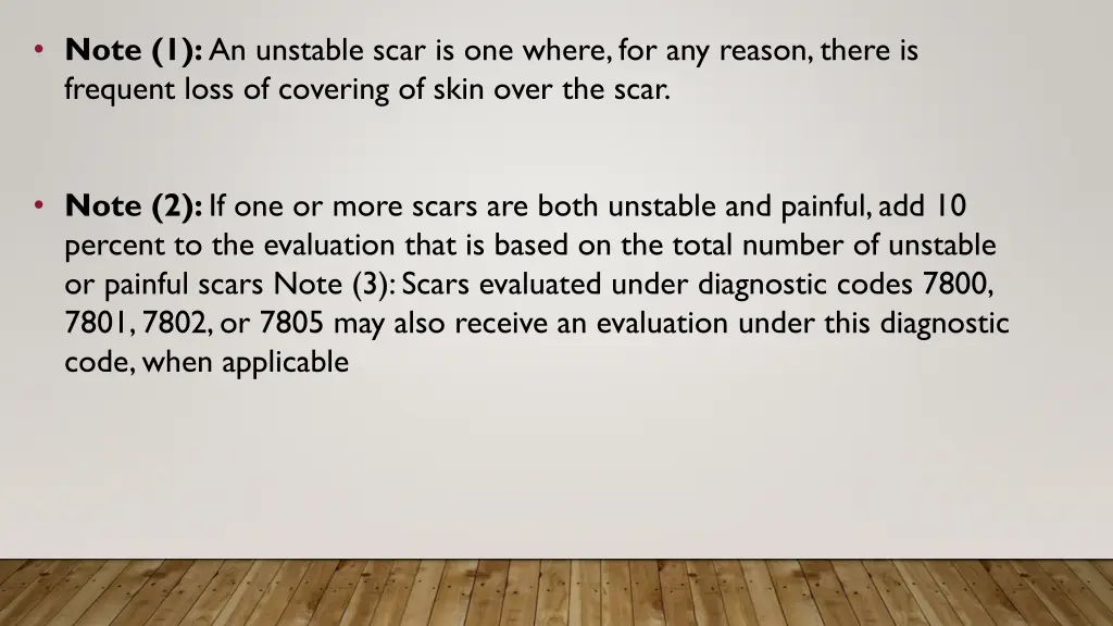 note 1 an unstable scar is one where