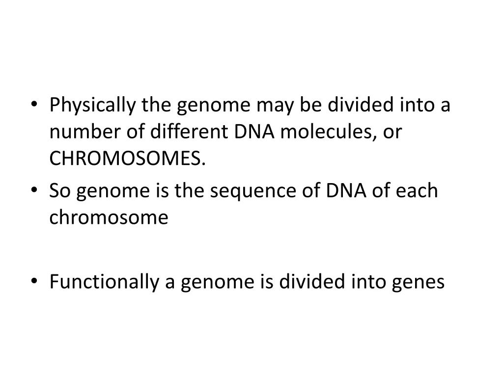 physically the genome may be divided into