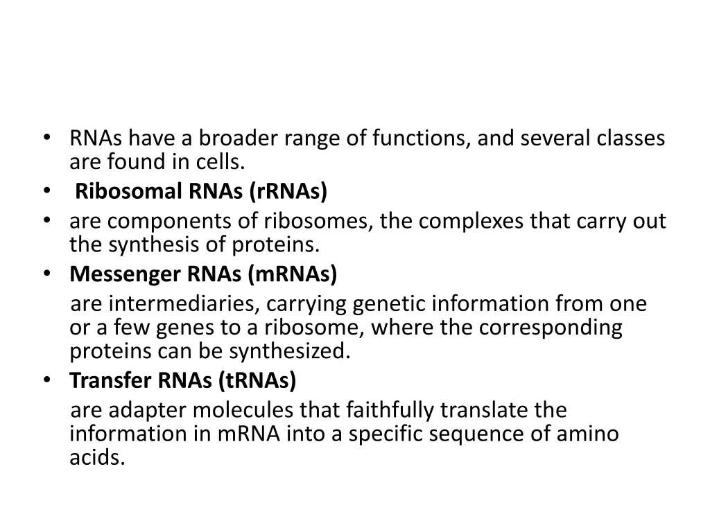 rnas have a broader range of functions