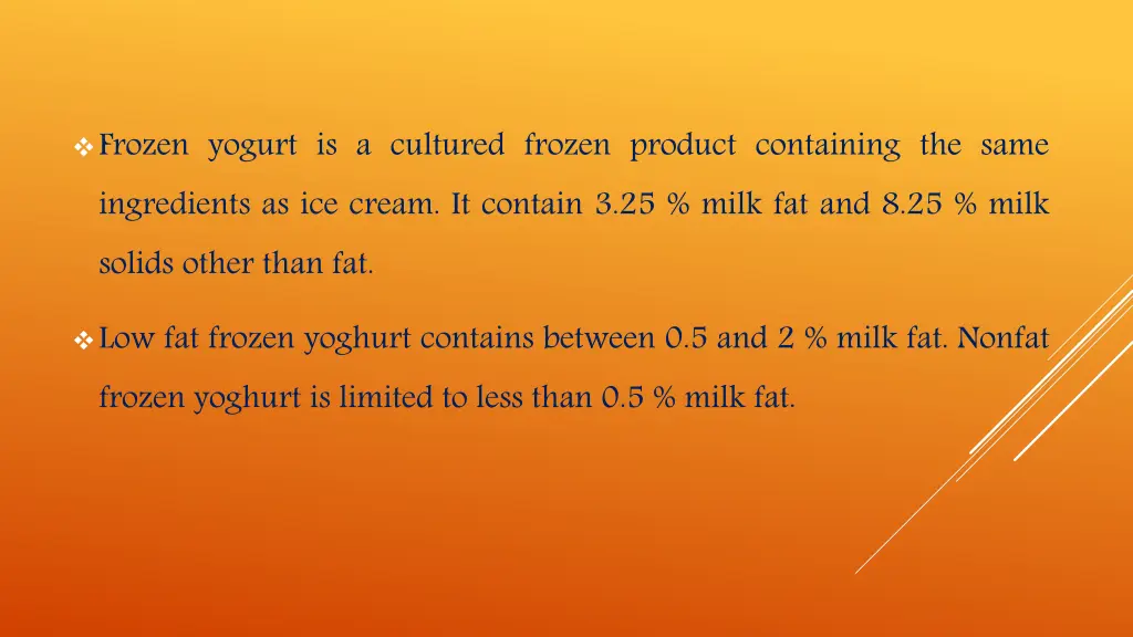 frozen yogurt is a cultured frozen product