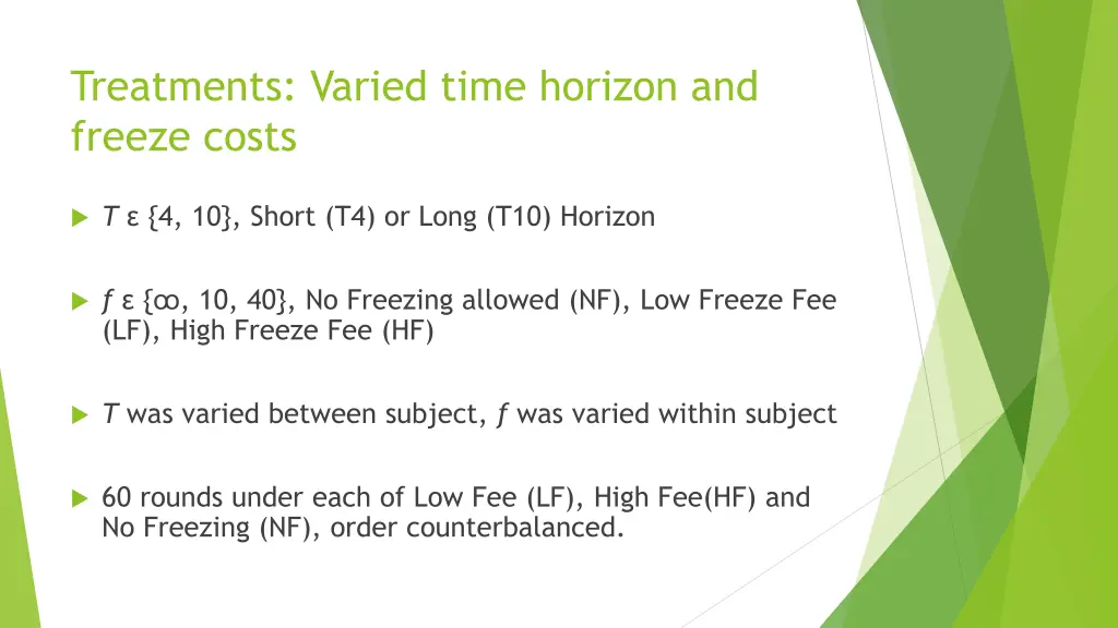 treatments varied time horizon and freeze costs