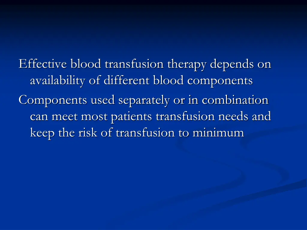 effective blood transfusion therapy depends