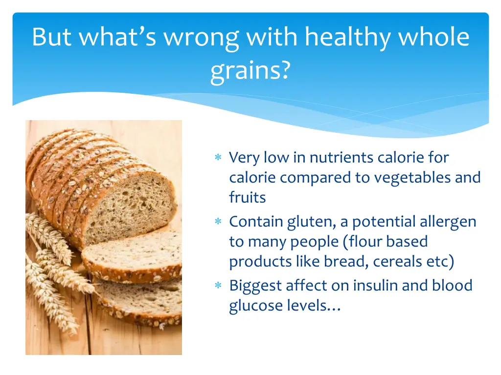 but what s wrong with healthy whole grains