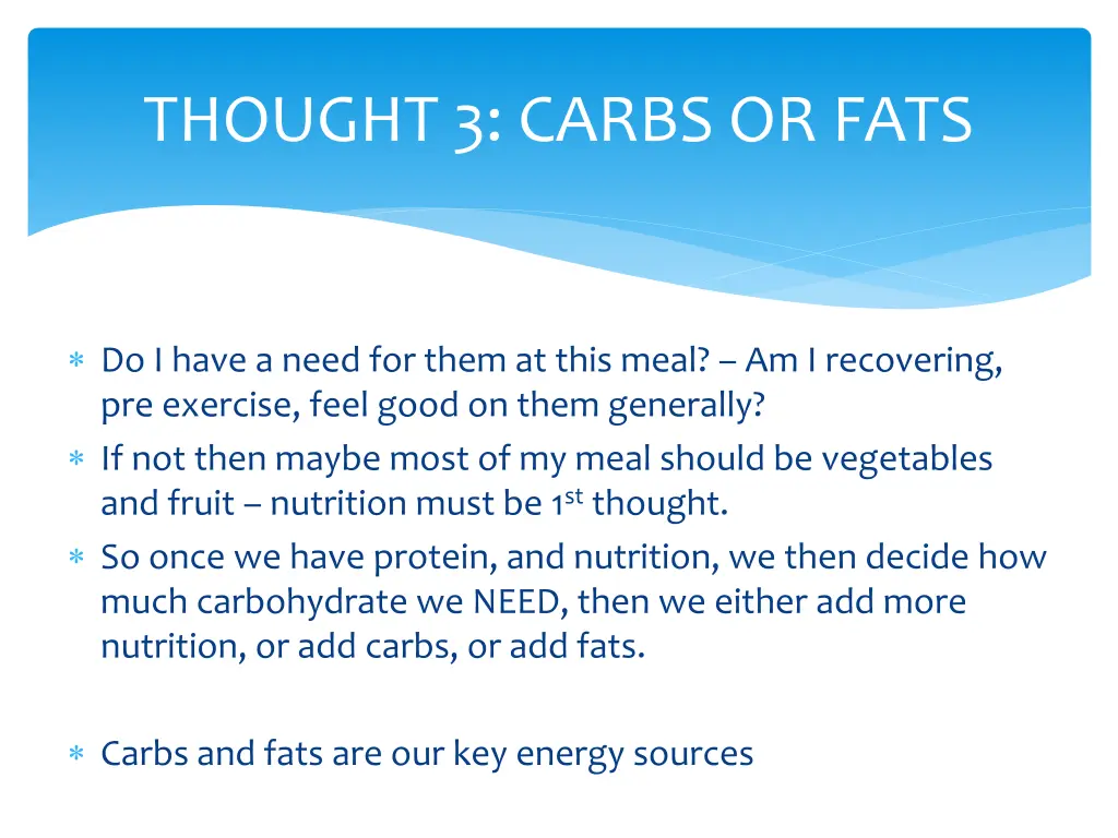 thought 3 carbs or fats