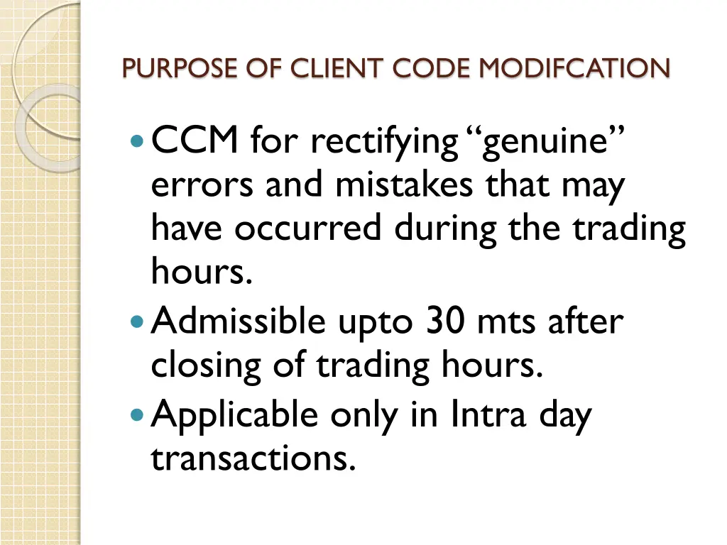 purpose of client code modifcation