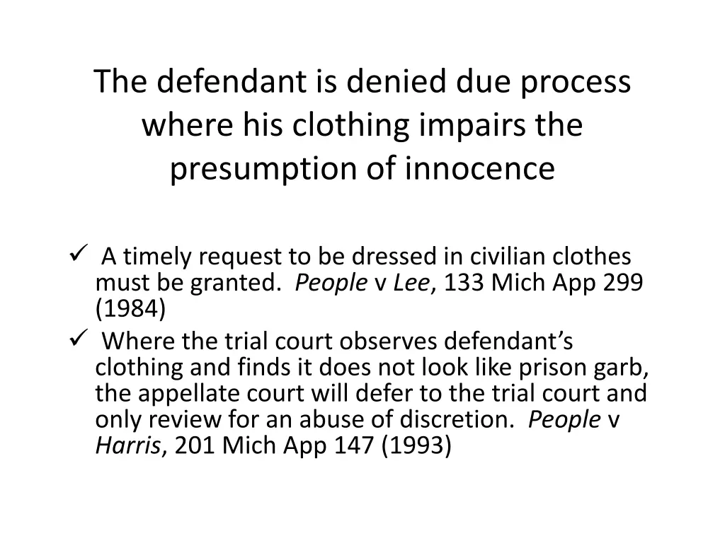 the defendant is denied due process where 1