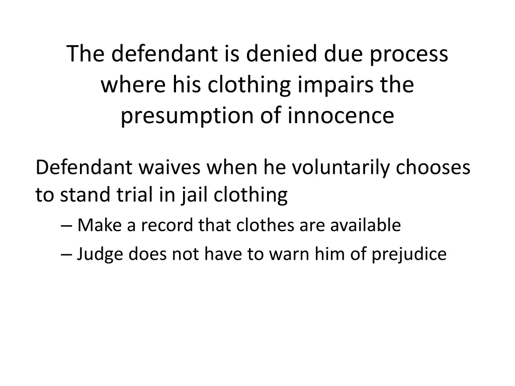 the defendant is denied due process where