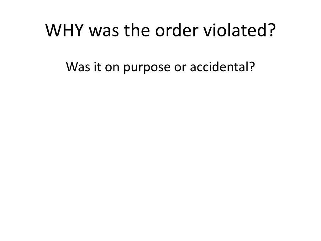 why was the order violated