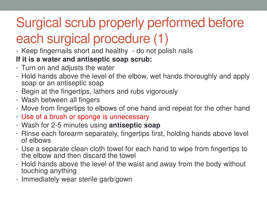 surgical scrub properly performed before each