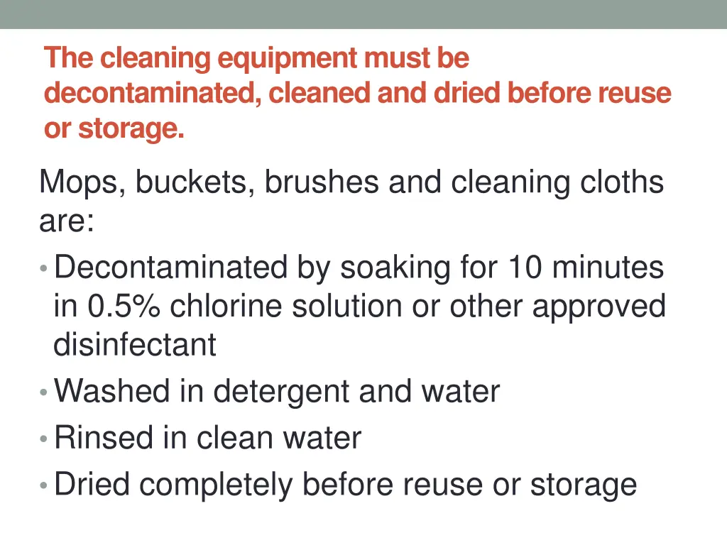 the cleaning equipment must be decontaminated