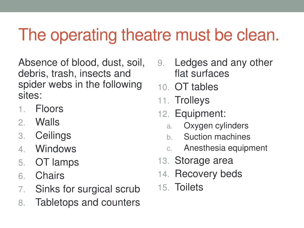 the operating theatre must be clean