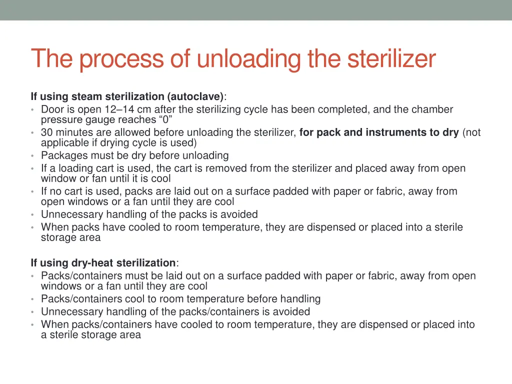 the process of unloading the sterilizer