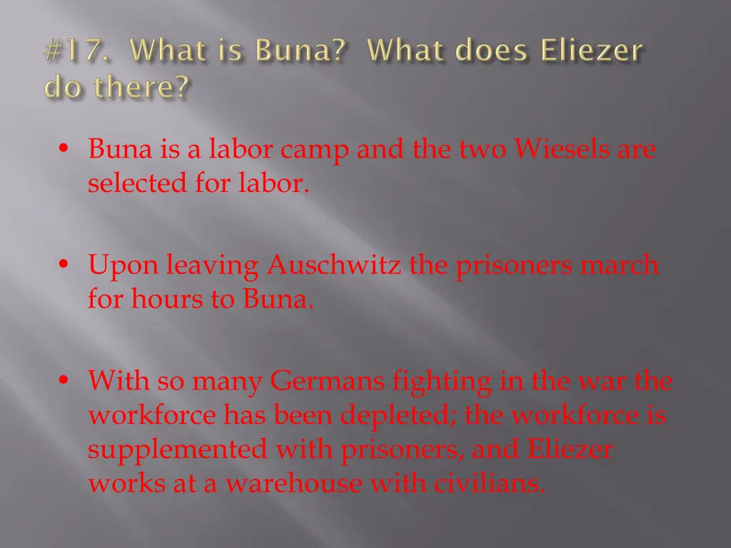 buna is a labor camp and the two wiesels