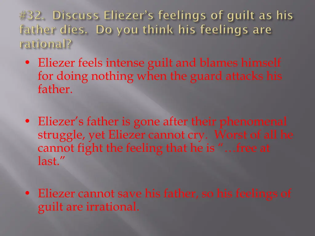 eliezer feels intense guilt and blames himself