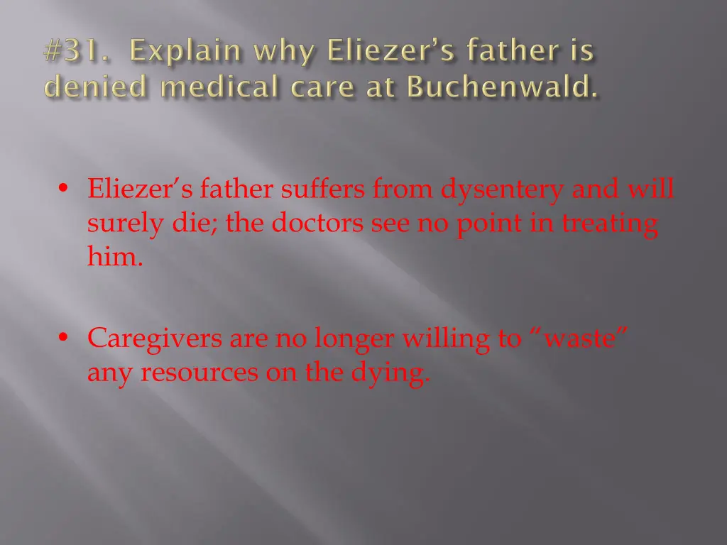 eliezer s father suffers from dysentery and will