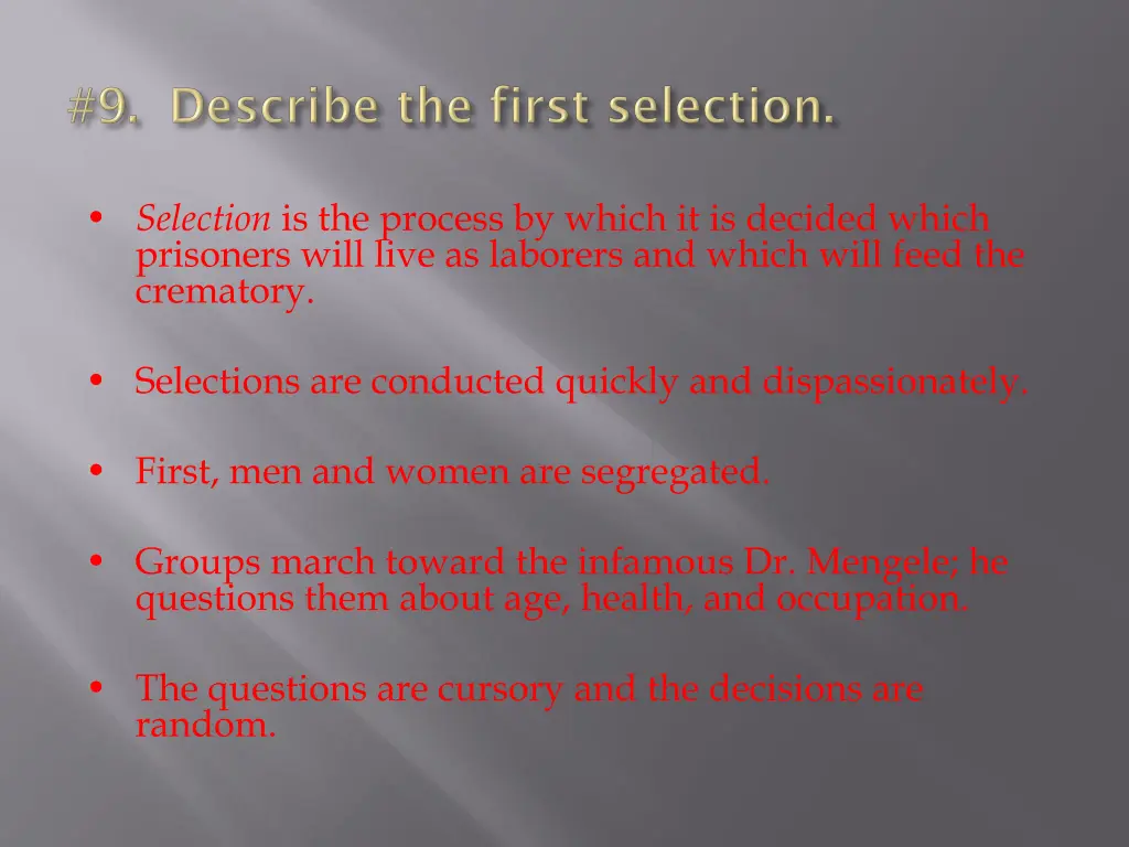 selection is the process by which it is decided